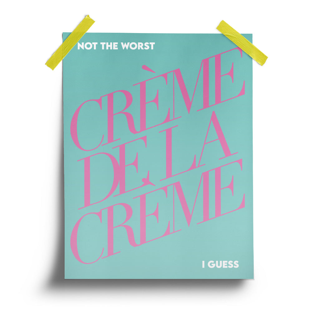 Creme De La Creme Poster